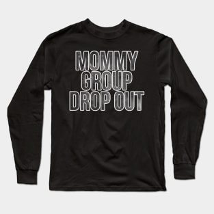 Mommy Group Dropout Long Sleeve T-Shirt